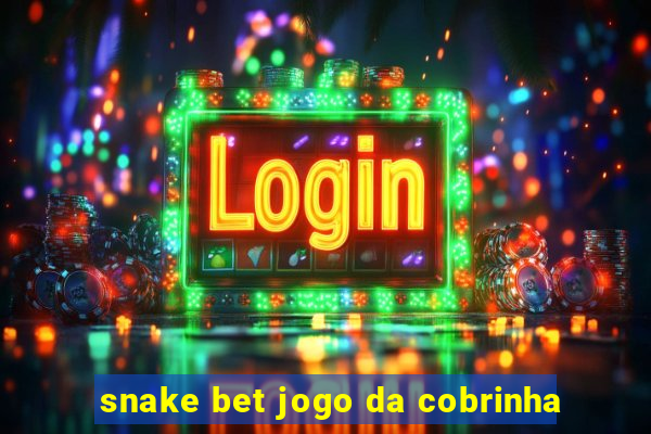 snake bet jogo da cobrinha